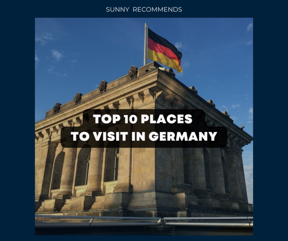 TOP 10 PLACES TO VISIT IN GERMANY